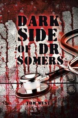 Dark Side of Dr Somers - Tom West - cover