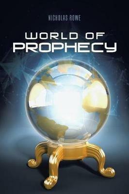 World of Prophecy - Nicholas Rowe - cover