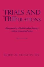 Trials and Tripulations: Observances by a North Carolina Attorney with an Intra-State Practice