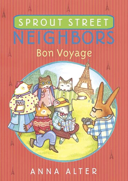 Sprout Street Neighbors: Bon Voyage - Anna Alter - ebook