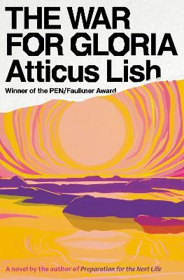 The War for Gloria: A novel - Atticus Lish - cover