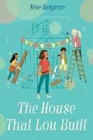 The House That Lou Built - Mae Respicio - cover