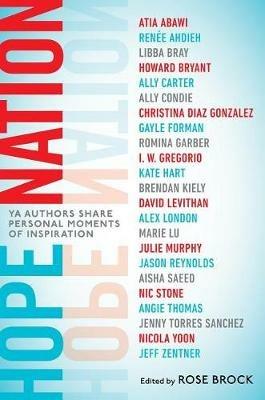 Hope Nation: YA Authors Share Personal Moments of Inspiration - Angie Thomas,Jason Reynolds,Nicola Yoon - cover