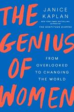 The Genius of Women: From Overlooked to Changing the World