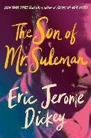 The Son Of Mr. Suleman: A Novel - Eric Jerome Dickey - cover