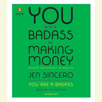 You Are a Badass at Making Money