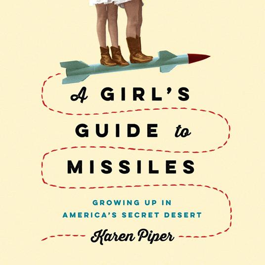 A Girl's Guide to Missiles