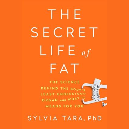 The Secret Life of Fat