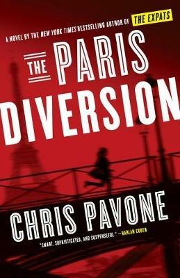 The Paris Diversion: A Novel - Chris Pavone - cover