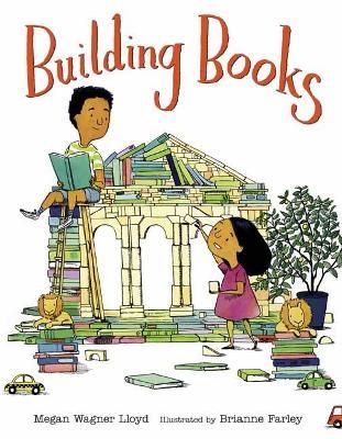 Building Books - Megan Wagner Lloyd,Brianne Farley - cover