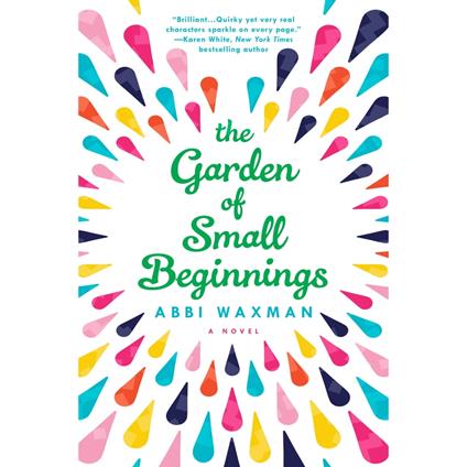 The Garden of Small Beginnings