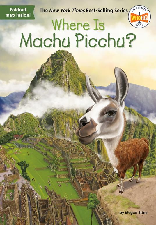 Where Is Machu Picchu? - Who HQ,Megan Stine,O'Brien John - ebook