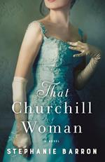 That Churchill Woman: A Novel