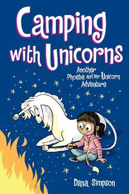 Camping with Unicorns: Another Phoebe and Her Unicorn Adventure - Dana Simpson - cover