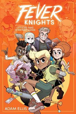 Fever Knights: Official Fake Strategy Guide - Adam Ellis - cover