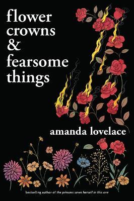 Flower Crowns and Fearsome Things - Amanda Lovelace - cover