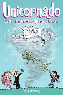 Unicornado: Another Phoebe and Her Unicorn Adventure - Dana Simpson - cover