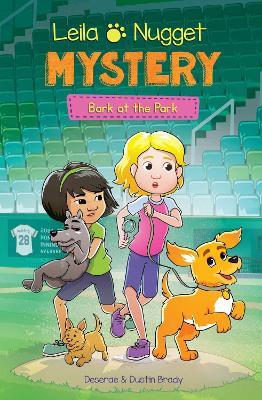 Leila & Nugget Mystery: Bark at the Park - Dustin Brady,Deserae Brady - cover