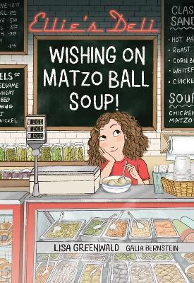 Ellie's Deli: Wishing on Matzo Ball Soup! - Lisa Greenwald - cover