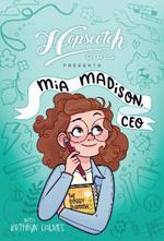 Hopscotch Girls Presents: Mia Madison, CEO