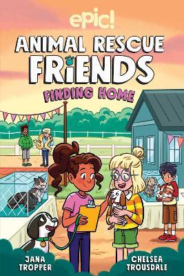 Animal Rescue Friends: Finding Home - Jana Tropper,Katie Longua - cover