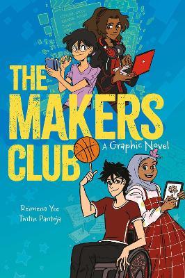 The Makers Club: A Graphic Novel - Reimena Yee - cover