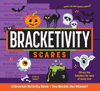 Bracketivity Scares: A Bracket Activity Book – You Decide the Winner! - Vero Velázquez - cover