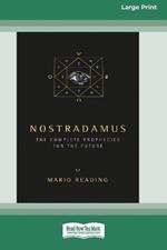 Nostradamus: The Complete Prophecies for the Future