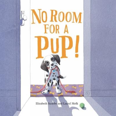 No Room For A Pup! - Elizabeth Suneby - cover
