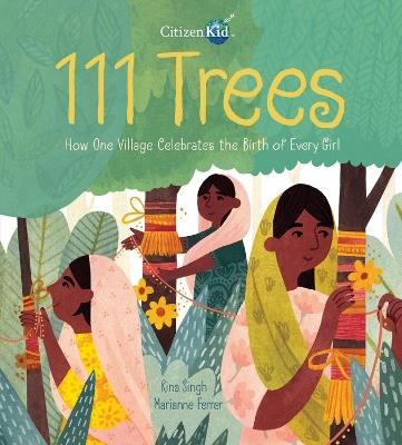 111 Trees: How One Village Celebrates the Birth of Every Girl - Rina Singh - cover