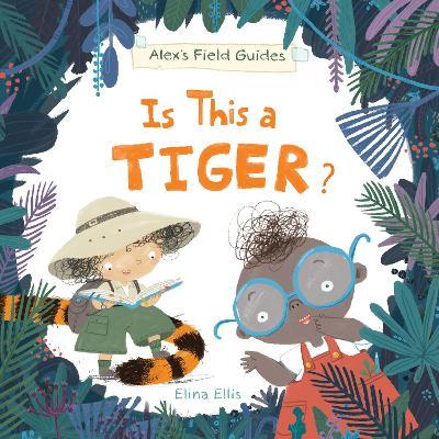 Is This a Tiger? - Elina Ellis - cover