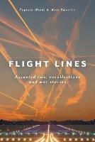 Flight Lines: Assorted lies, recollections and war stories - Captain (Retd) a Kent Smerdon - cover