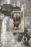 The Girl from No. 6: Based on a True Story