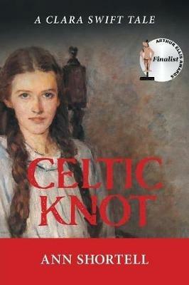 Celtic Knot: A Clara Swift Tale - Ann Shortell - cover