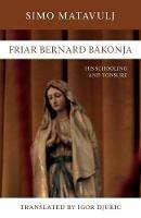 Friar Bernard Bakonja: His Schooling and Tonsure