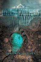 Invisible Footprints in Time? - Irwin Wislesky - cover