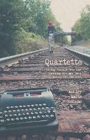 Quartette: Living through loss and learning through love; poetry for the soul