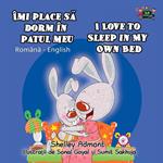 Îmi place sa dorm în patul meu I Love to Sleep in My Own Bed (Bilingual Romanian Kids Book)