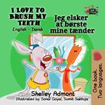 I Love to Brush My Teeth: English Danish Bilingual Edition