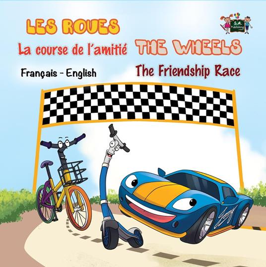 Les Roues La course de l’amitié The Wheels The Friendship Race