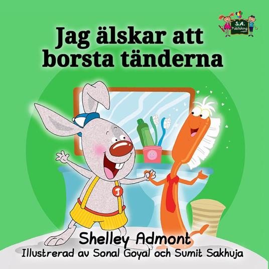 Jag älskar att borsta tänderna - Shelley Admont,KidKiddos Books - ebook