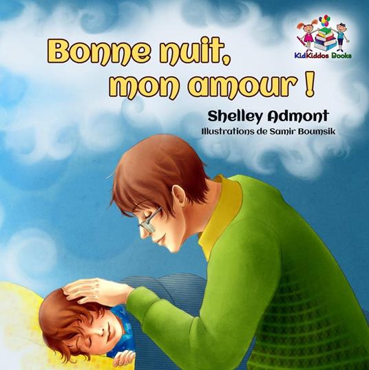 Bonne nuit, mon amour ! (French Kids Book- Goodnight, My Love!) - Shelley Admont,S.A. Publishing - ebook