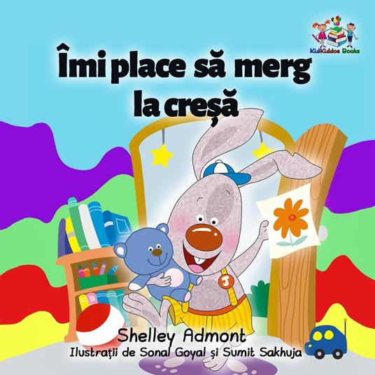 Îmi place sa merg la cre?a (I Love to Go to Daycare Romanian Edition) - Shelley Admont - ebook