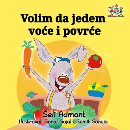 Volim da jedem voce i povrce - Šeli Admont,Shelley Admont - ebook