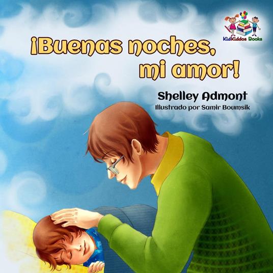 ¡Buenas noches, mi amor! - Shelley Admont,KidKiddos Books - ebook