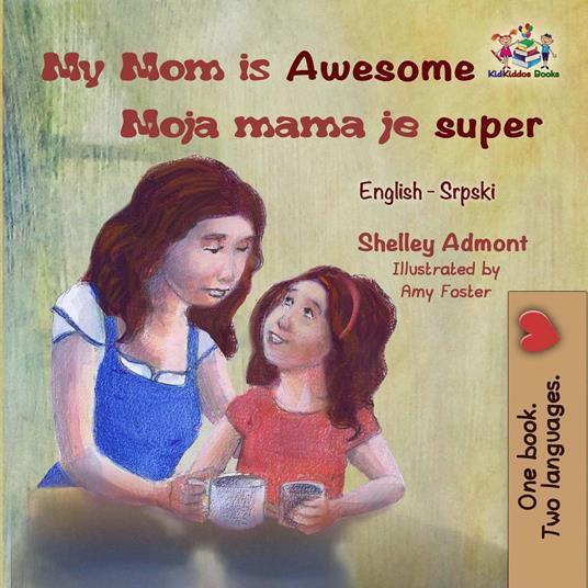 My Mom is Awesome Moja mama je super