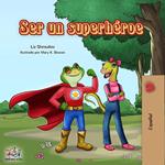 Ser un superhéroe