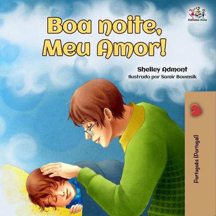 Boa noite, Meu Amor! - Shelley Admont,KidKiddos Books - ebook