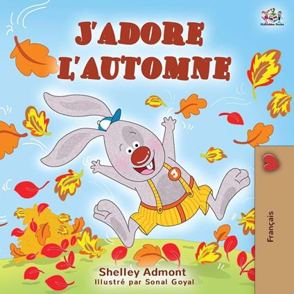 J’adore l’automne - Shelley Admont,KidKiddos Books - ebook