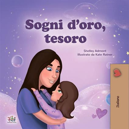 Sogni d’oro, tesoro! (Italian only) - KidKiddos Books,Admont Shelley - ebook